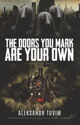 The Doors You Mark Are Your Own by Raul Clement, Okla Elliott