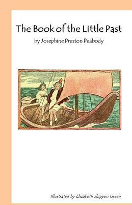 The Book of the Little Past by Josephine Preston Peabody