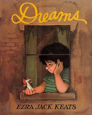 Dreams by Ezra Jack Keats