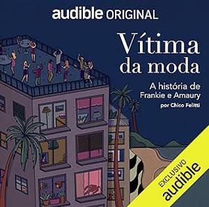 Vítima da moda by Chico Felitti