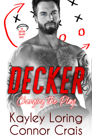 Decker: Changing the Play by Connor Crais, Kayley Loring