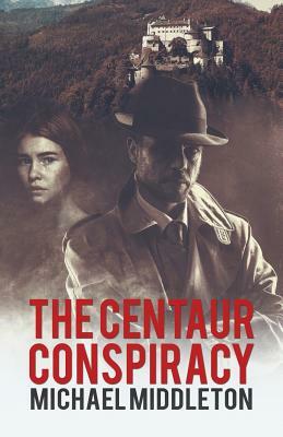 The Centaur Conspiracy by Michael Middleton