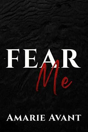 Fear Me by Amarie Avant