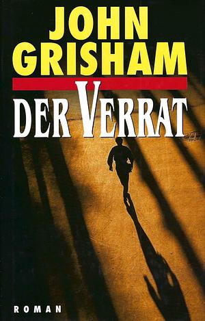 Der Verrat by John Grisham