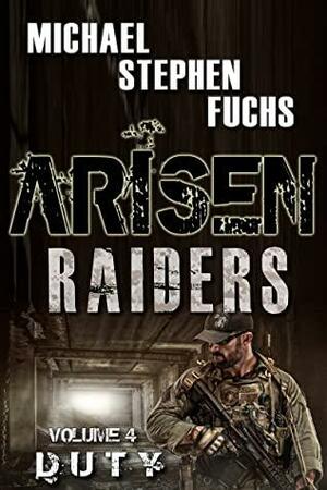 ARISEN : Raiders, Volume 4 – Duty by Michael Stephen Fuchs