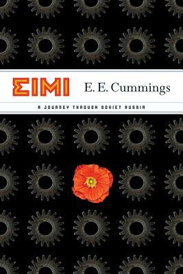 EIMI: A Journey Through Soviet Russia by E.E. Cummings
