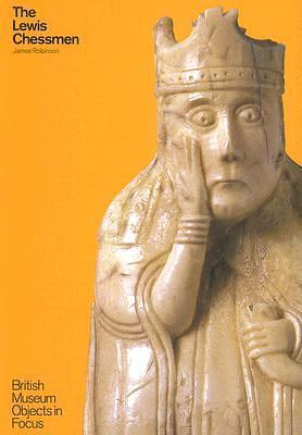 The Lewis Chessmen by James Robinson, James Robinson