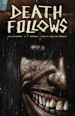 Death Follows by A.C. Zamudio, Cullen Bunn
