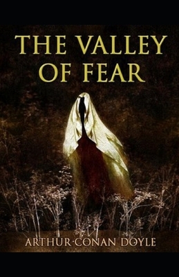 The Valley of Fear Illustrated by Arthur Conan Doyle