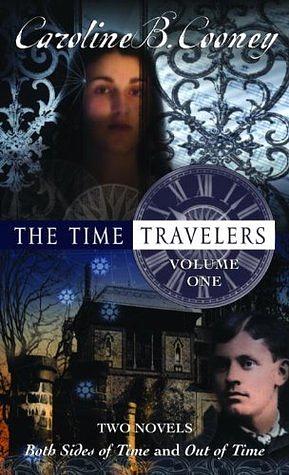 The Time Travelers: Volume One by Caroline B. Cooney