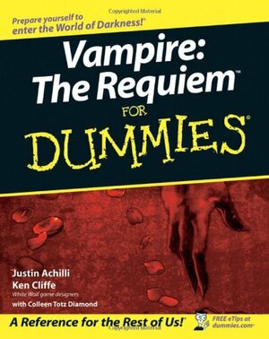 Vampire: The Requiem for Dummies by Colleen Diamond, Justin Achilli, Ken Cliffe