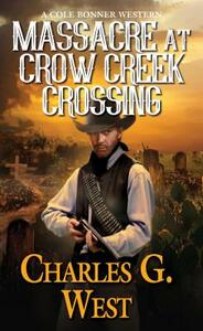 Massacre at Crow Creek Crossing by Charles G. West