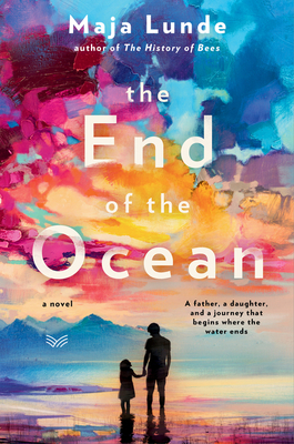 The End of the Ocean: A Novel by Diane Oatley, Maja Lunde