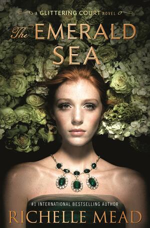 The Emerald Sea by Richelle Mead