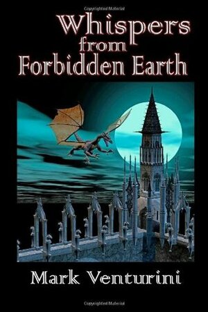 Whispers from Forbidden Earth by Mark Venturini