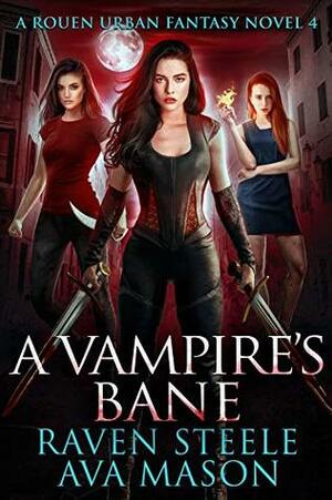 A Vampire's Bane by Ava Mason, Raven Steele