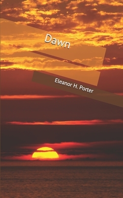 Dawn by Eleanor H. Porter