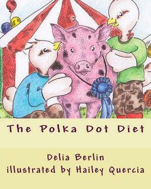 The Polka Dot Diet by Delia Berlin