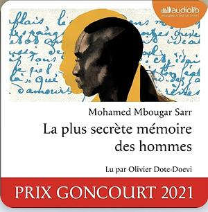 La plus secrète mémoire des hommes by Mohamed Mbougar Sarr