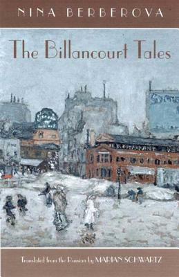 Billancourt Tales: Stories by Nina Berberova, Marian Schwartz