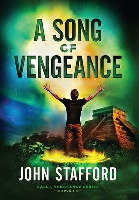 A Song of Vengeance by John Stafford