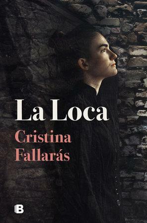 La Loca by Cristina Fallarás