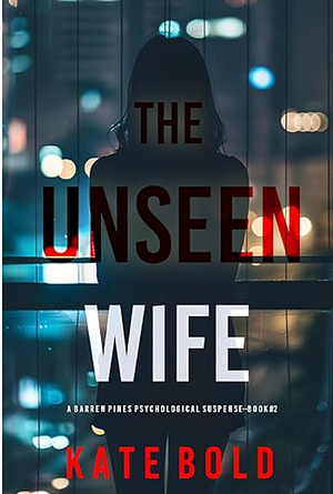 The Unseen Wife by Kate Bold