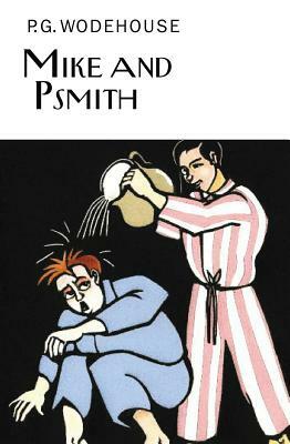 Mike and Psmith by P.G. Wodehouse