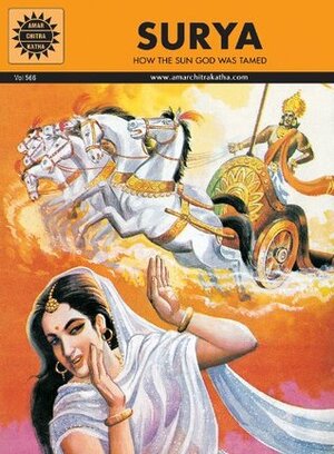 Surya: How the Sun God was Tamed by Mayah Balse, Anant Pai