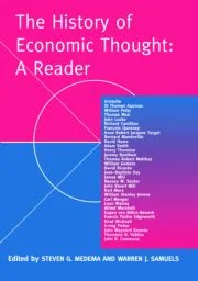 The History of Economic Thought: A Reader by Steven G. Medema, Warren J. Samuels