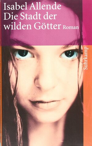 Die Stadt der Wilden Götter by Isabel Allende