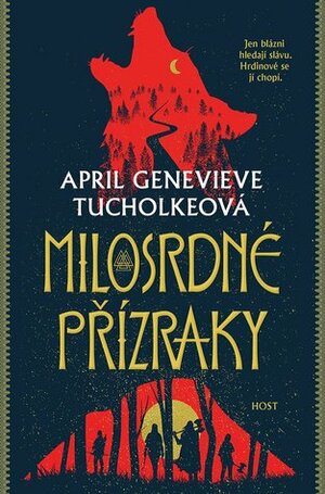 Milosrdné přízraky by Adéla Bartlová, April Genevieve Tucholke