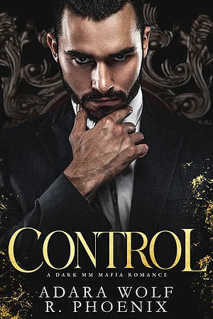 Control by Adara Wolf, R. Phoenix