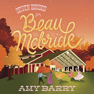 Seven Brides for Beau McBride  by Amy Barry