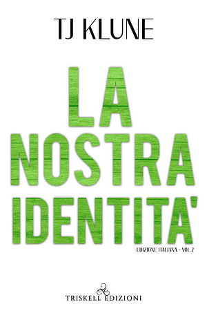 La nostra identità by TJ Klune