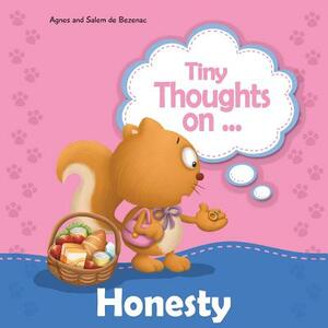 Tiny Thoughts on Honesty: How I feel when I steal by Salem De Bezenac, Agnes De Bezenac