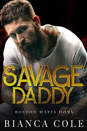 Savage Daddy by Bianca Cole