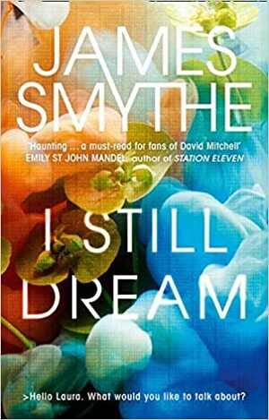 I Still Dream by James Smythe