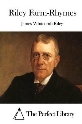 Riley Farm-Rhymes by James Whitcomb Riley