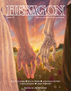 Hexagon SF Magazine, Issue 13 by J.W. Stebner