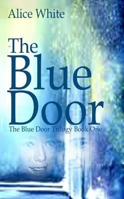 The Blue Door by Alice White