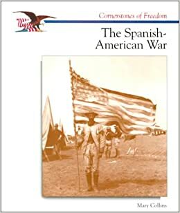 The Spanish-American War by Mary Collins