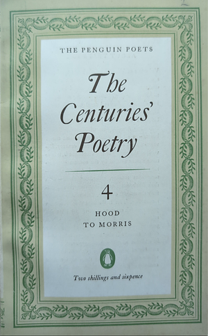 THE CENTURIES' POETRY (4): HOOD TO HARDY by 