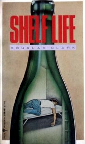 Shelf Life by Douglas Clark