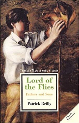 Lord of the Flies: Fathers and Sons by Patrick Reilly