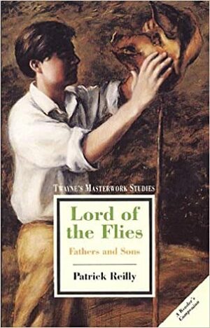 Lord of the Flies: Fathers and Sons by Patrick Reilly