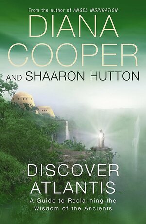 Discover Atlantis by Diana Cooper