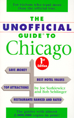 The Unofficial Guide to Chicago by Bob Sehlinger, Joe Surkiewicz