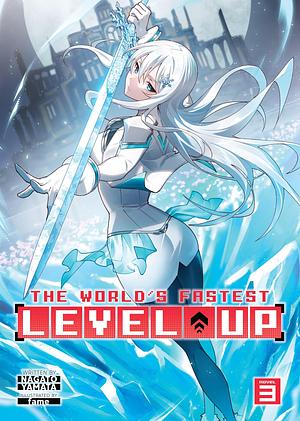 The World's Fastest Level Up (Light Novel) Vol. 3 by Fame, Nagato Yamata