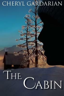 The Cabin by Cheryl Gardarian